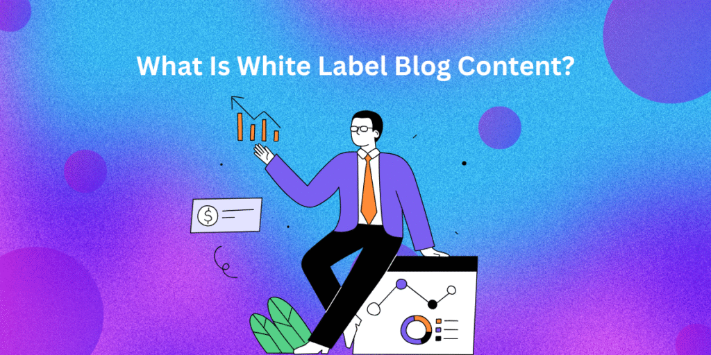 What Is White Label Blog Content?